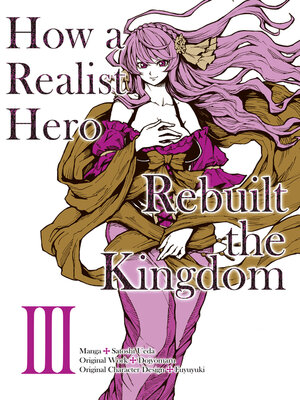 cover image of How a Realist Hero Rebuilt the Kingdom, Volume 3